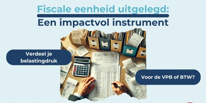Fiscale eenheid uitgelegd